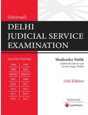 UNIVERSAL'S DELHI JUDICIAL SERVICE EXAMINATION (SOLVED PAPERS UPTO 2022)